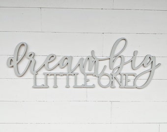 Dream Big Little One Sign | Nursery Sign | Wooden Nursery Sign | Dream Sign | Neutral Nursery