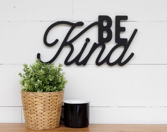 Be Kind Sign, Be Kind cutout, 1/2" thick wooden letters be kind sign, be kind home decor