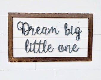 Dream Big Little One Nursery Sign | Over the Crib Sign | Nursery Decor