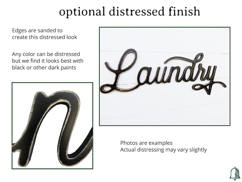 May include: Black wooden "Laundry" sign with a distressed finish. The sign is in a cursive font and mounted on a white background. The edges are sanded to create a distressed look. The text "optional distressed finish" is at the top.