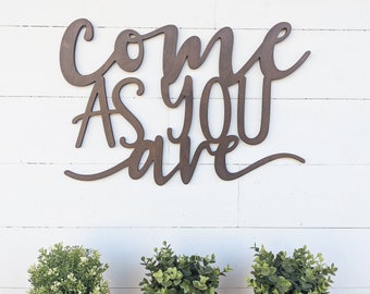 Come As You Are Sign | Wooden Entryway Sign | Wooden Come As You Are Sign | Wall Hanging | Wall Art