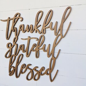 Thankful Grateful Blessed Word Cut out Sign 3 sizes offered Home Sign Wooden Home Decor image 2