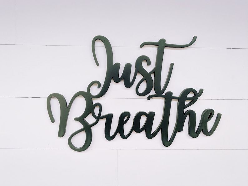 Just Breathe Sign Home Decor Just Breathe Word Cut Out Etsy