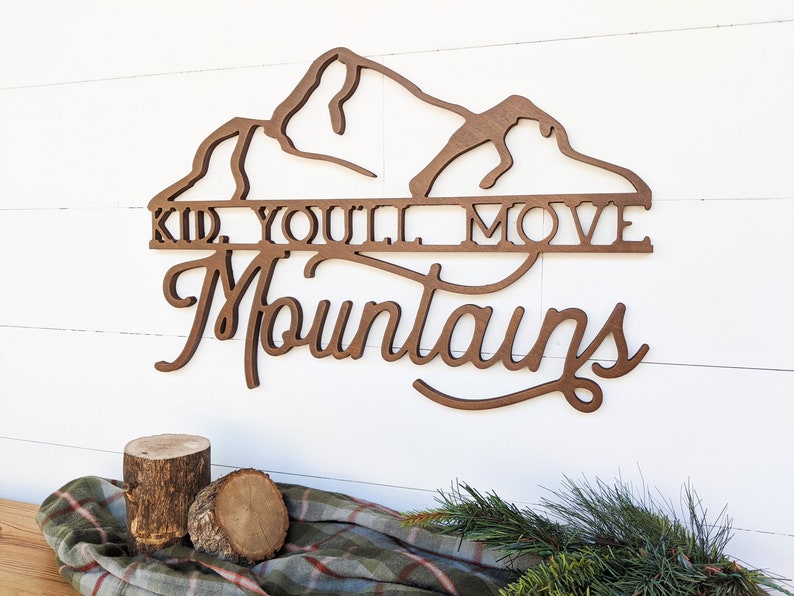 Kid You'll Move Mountains Sign Adventure Nursery Wall - Etsy
