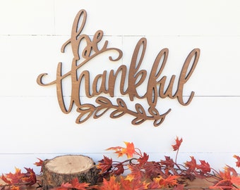 Be Thankful Sign, Fall Wall Art, 1/2" thick wooden be thankful sign, fall decor, thanksgiving decor