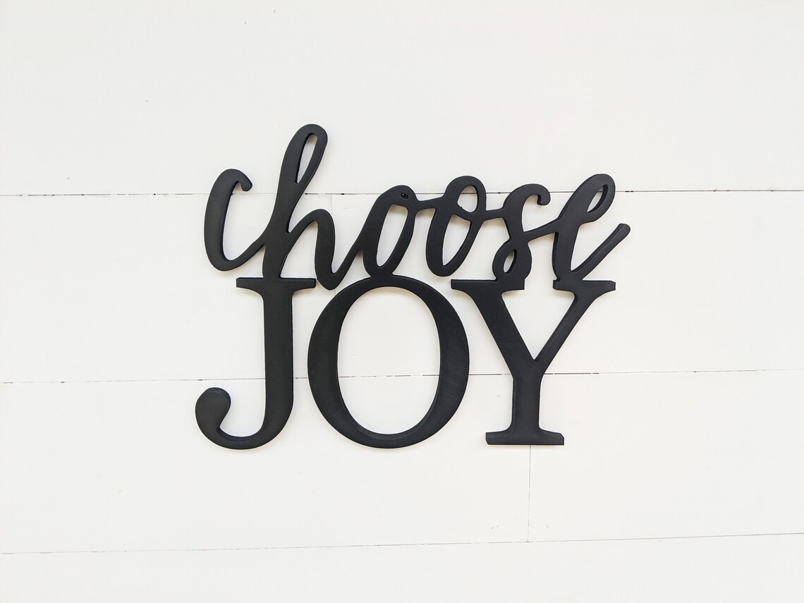 Choose Joy Wall Sign Choose Joy Wooden Sign Choose Joy Etsy