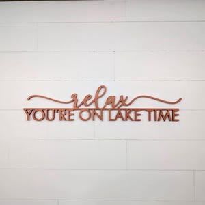 Relax You&#39;re On Lake Time Wood Sign | Lake Sign | Wooden Lake Sign | Lake House Sign | Relax Sign | Lake House Life