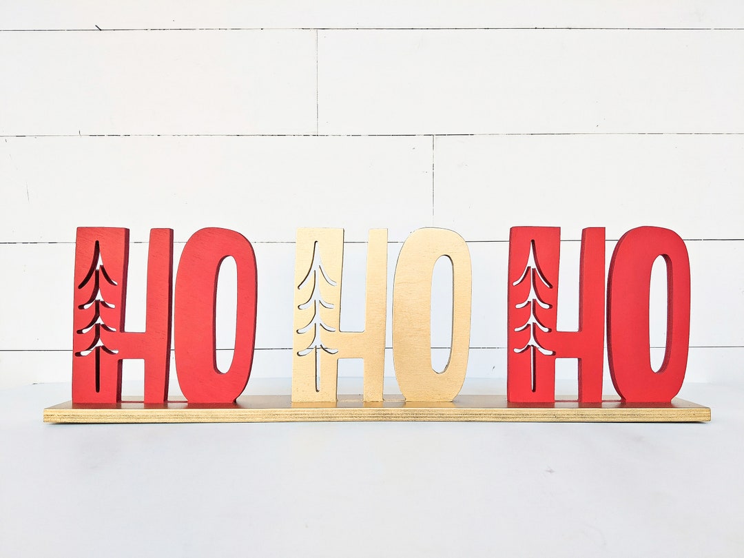 HO HO Ho Free-standing Sign Christmas Decor Ho Ho Ho Sign Christmas ...