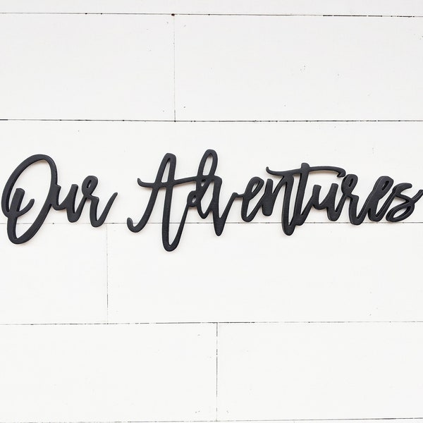 Our Adventures Word Cutout | Our Adventures words | Wooden Word Cut-Out | Wood Sign | Advnture sign | Gallery Wall Words
