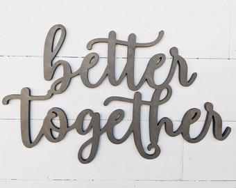 Better Together Sign | Wooden Entryway Sign | Wooden Better Together Sign | Wall Hanging | Wall Art | Bedroom Sign | Love Sign | Valentines