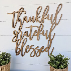 Thankful Grateful Blessed Word Cut out Sign 3 sizes offered Home Sign Wooden Home Decor image 3