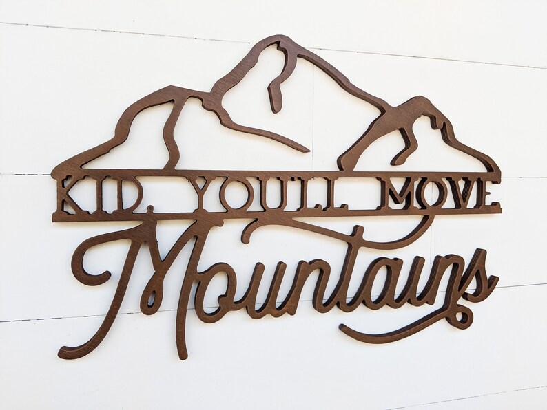 Kid You'll Move Mountains Sign Adventure Nursery Wall - Etsy
