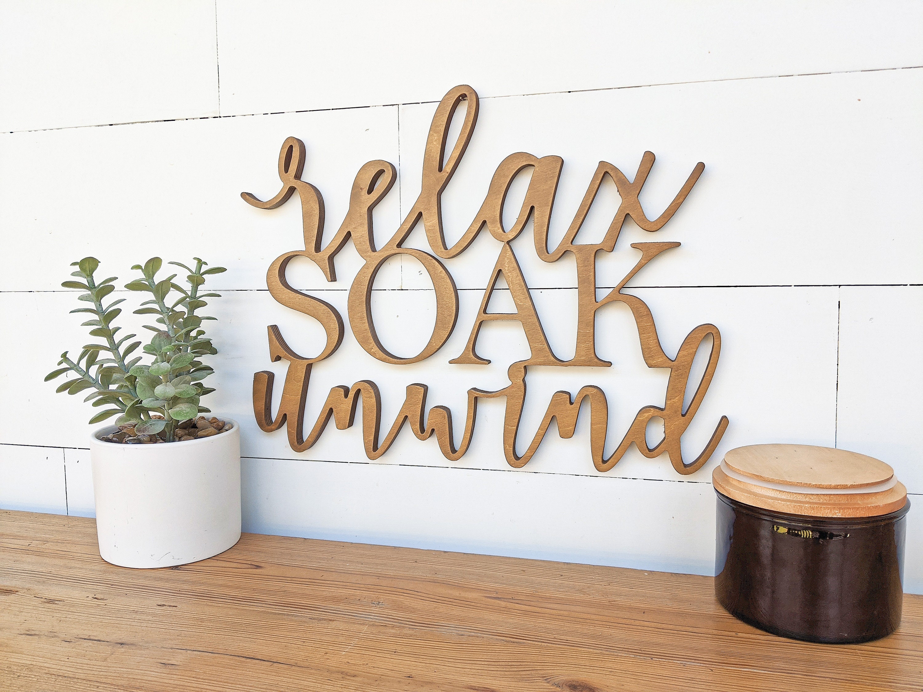 3D Relax Soak Unwind sign, Wood Bathroom sign, farmhouse bathroom deco –  TJS CUSTOM DESIGN AND DECOR