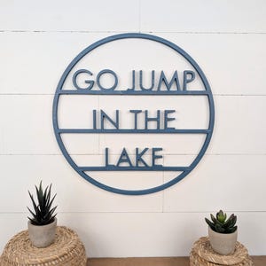 Go Jump In The Lake Sign | Wooden Wall Decor | Lake Sign Wall Decor | Wooden Lake Sign | Lake House Sign | Wooden Lake House Sign