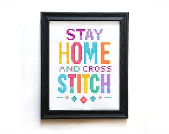 Funny Cross Stitch Pattern - Subversive Cross Stitch Pattern - Stay Home and Cross Stitch - Cross Stitcher Gift - Beginner Cross Stitch PDF