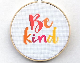 Beginner Cross Stitch Pattern, Modern Quote Cross Stitch Pattern, Be Kind Cross Stitch Pattern, Colorful Cross Stitch Pattern, Easy