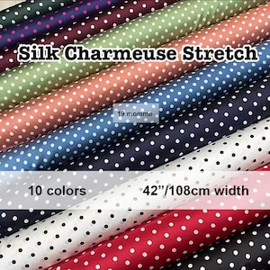 10 Colors- Polka Dots Silk Stretch Charmeuse Satin Fabric 19 Momme 42&quot;/108cm width