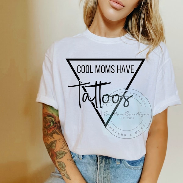 Cool Moms Have Tattoos png | Cool Mom png | Tattoos png | Instant Download | Sublimation | Digital Download