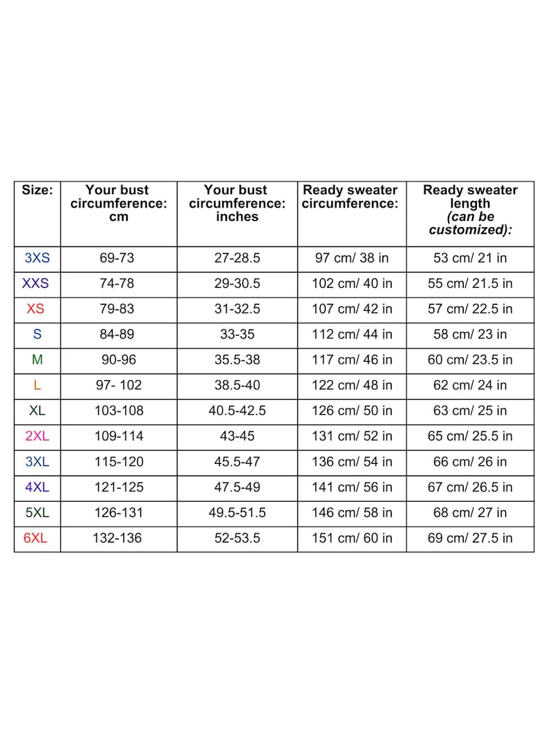 May include: A chart showing sweater sizes in inches and centimeters. The chart lists bust measurements in inches and centimeters, ready sweater circumference in centimeters and inches, and ready sweater length in centimeters and inches. The chart also includes the size options: 3XS, XXS, XS, S, M, L, XL, 2XL, 3XL, 4XL, 5XL, and 6XL.