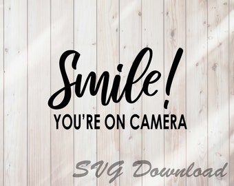 Free Free Smile You&#039;re On Camera Svg 14 SVG PNG EPS DXF File