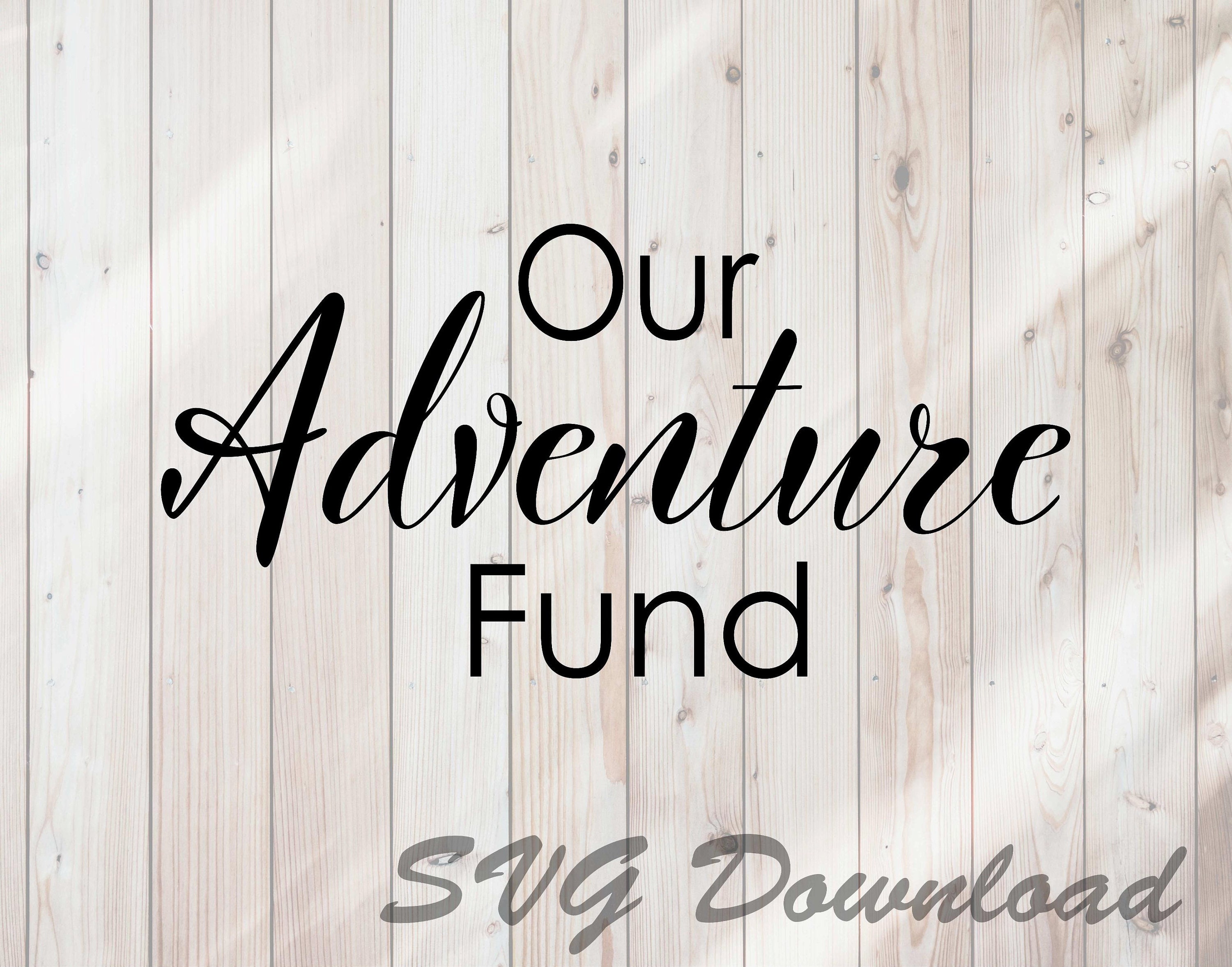 Our Adventure Fund SVG Instant Download Vinyl & Craft | Etsy