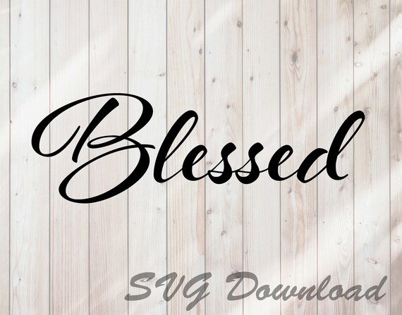Download Blessed Svg Instant Download Vinyl Craft Cutting File Die Etsy
