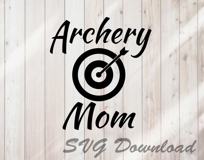 Download Archery Mom SVG Arrow Target SVG Instant Download / Vinyl & | Etsy