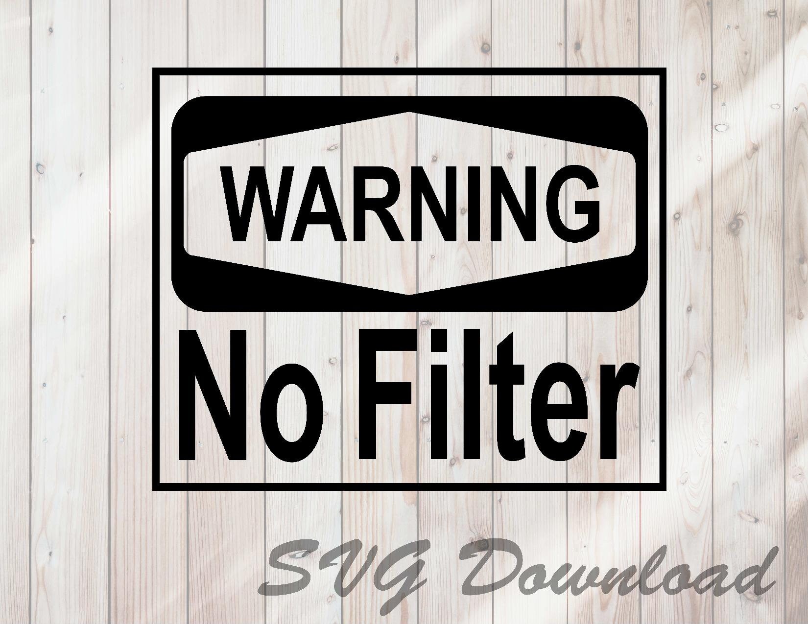 Warning Sign SVG Warning No Filter SVG / Vinyl & Craft Cutting Etsy