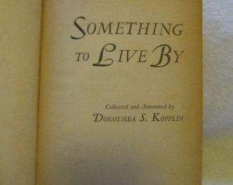 Something To Live By-Dorothea A Kopplin-1945-reprint Edition by Garden City Pub