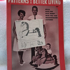 May include: A magazine cover titled "Patterns for Better Living" with a price of 50 cents. The cover features a family of three holding a rocking horse pattern. The text on the cover says "Relax, Have Fun, Save Money with Full Size Woodworking Patterns".