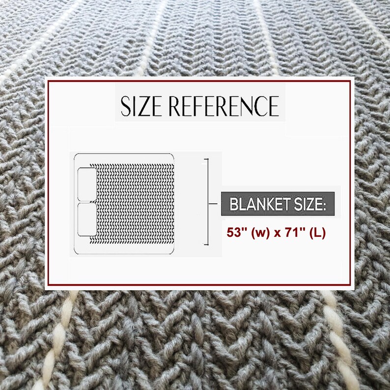 May include: A gray and white woven blanket with a chevron pattern. The blanket size is 53 inches wide and 71 inches long. The image includes the text "SIZE REFERENCE" and "BLANKET SIZE: 53" (w) x 71" (L)".