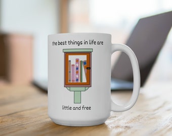 The Best things in Life are Little and Free Tiny Library Ceramic Mug 15oz
