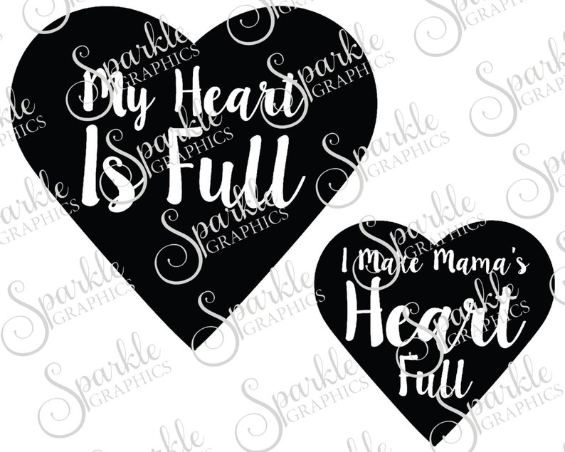 Download My Heart Is Full Cut File I Make Mama's Heart Full Cut | Etsy
