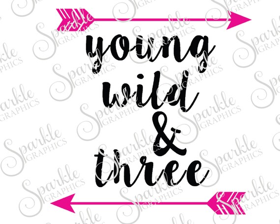 Download Young Wild and Three SVG Third Birthday Shirt Arrow svg | Etsy