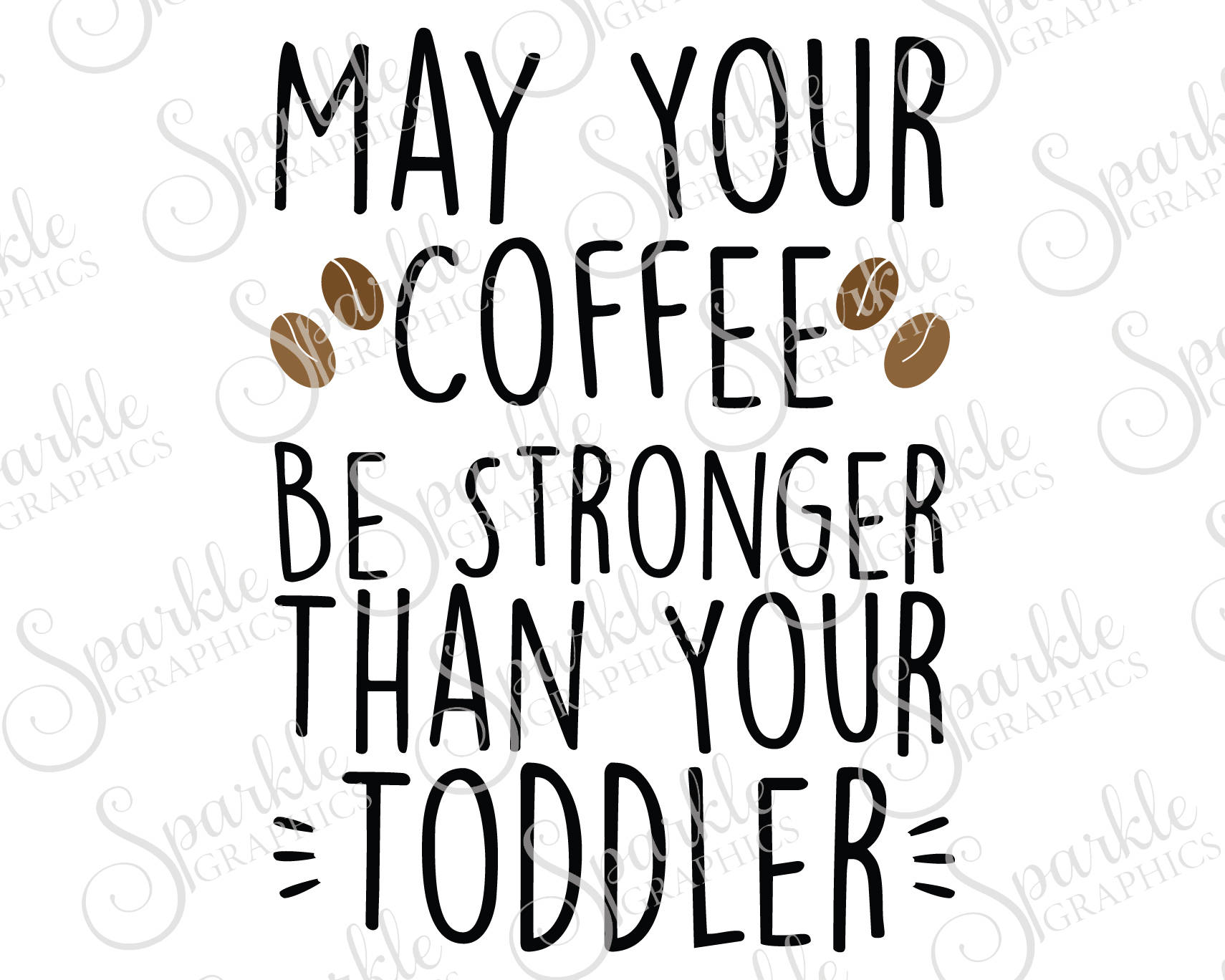 Download May Your Coffee Be Stronger Than Your Toddler SVG Mom SVG ...