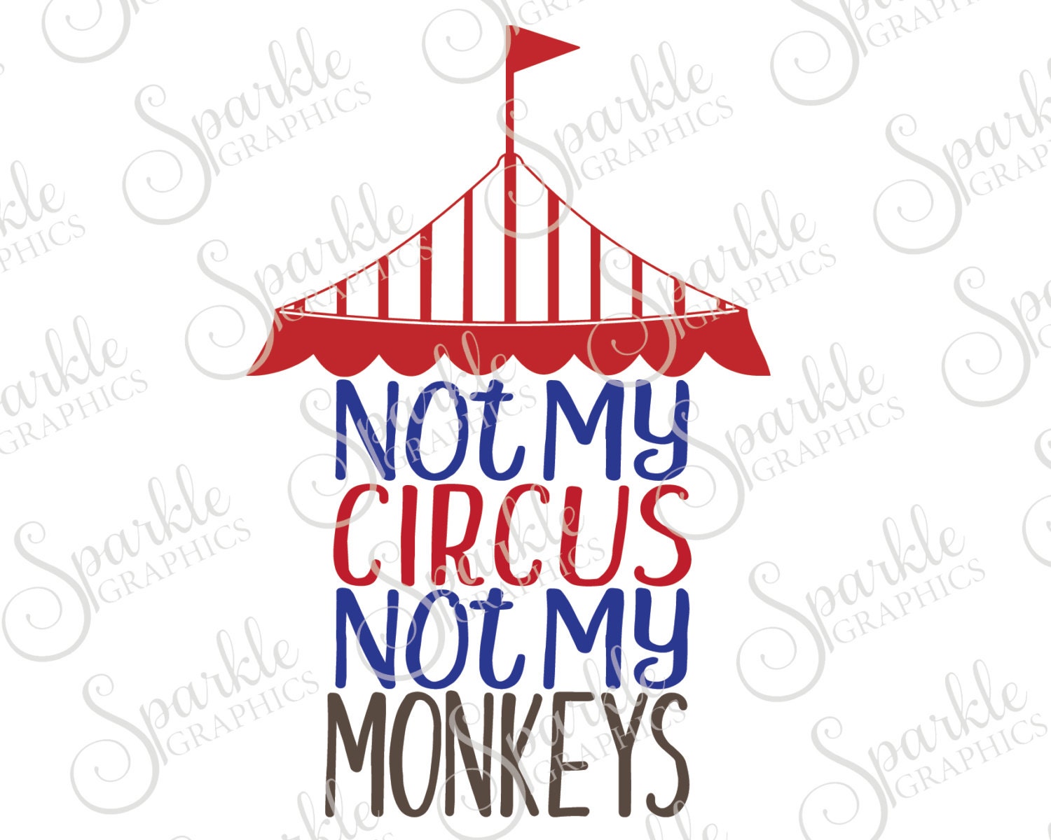 Not My Circus Not My Monkeys Cut File Circus Kids Funny Baby | Etsy
