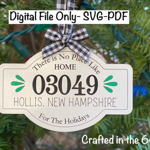 There Is No Place Like Home For the Holidays Ornament / Zip Code Ornament /  Digital Laser Download SVG PDF files