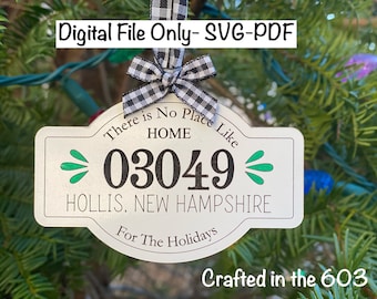 There Is No Place Like Home For the Holidays Ornament / Zip Code Ornament /  Digital Laser Download SVG PDF files