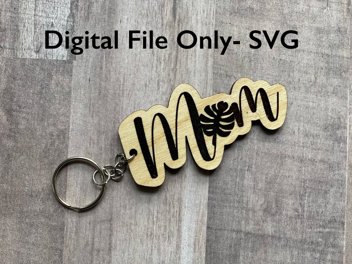 Download Plant Mom Keychain Digital File for Glowforge and Lasers | Etsy