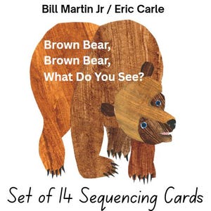 以下が含まれることがあります： 絵本「Brown Bear, Brown Bear, What Do You See?」に登場する茶色のクマのイラスト。画像には「Brown Bear, Brown Bear, What Do You See?」と「Set of 14 Sequencing Cards」の文字が含まれています。