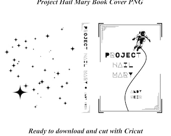 Project Hail Mary by Andy Weir Book Cover Design for Book Binding/Rebinding | PNG (Digital Download) | For Cricut