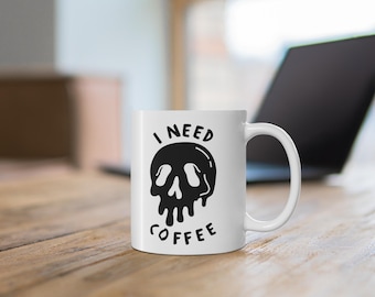 I Need Coffee Skull Mug | Dripping Skull Coffee Cup