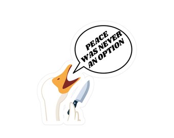 Angry Goose Funny Bumper Sticker Vinyl Decal | "Peace Was Never An Option"