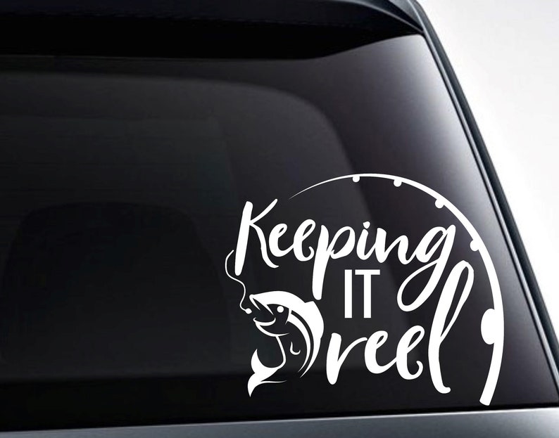 Keeping it Reel Fishing Vinyl Decal Sticker Etsy