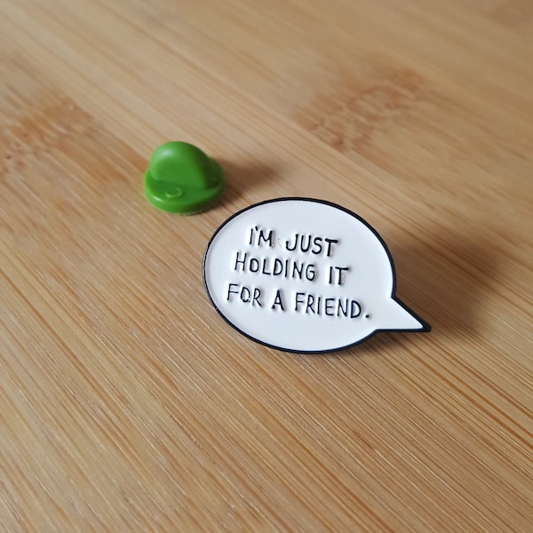 I'm just holding it for a friend pin 420 cannabis friend weed pin