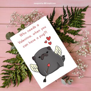 Pug Cupid Card / "¿Quién necesita un San Valentín, cuando puedes tener un pug?" Tarjeta de felicitación