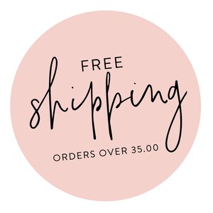 May include: A pink circle with the text "FREE shipping ORDERS OVER 35.00" in black.