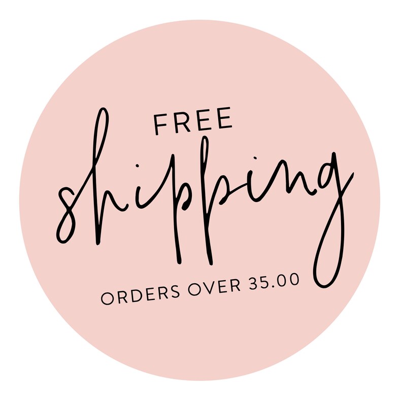 May include: A pink circle with the text "FREE shipping ORDERS OVER 35.00" in black.