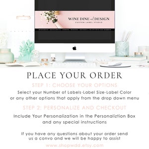 May include: A computer screen displaying a website for a custom label studio called "Wine Dine and Design". The text on the screen says "Place Your Order" and includes instructions for ordering custom labels. The website address is www.shopwdd.etsy.com.