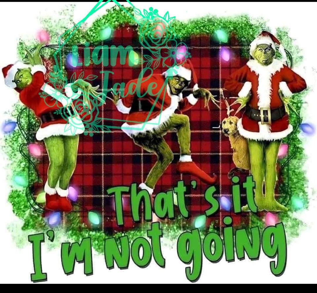 I'm Not Going Grinch SVG - Etsy